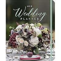 Our Wedding Planner: Everything for Planning the Perfect “I Do” Day Our Wedding Planner: Everything for Planning the Perfect “I Do” Day Paperback
