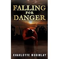Falling For Danger: An unsuspecting MC Romance Falling For Danger: An unsuspecting MC Romance Kindle