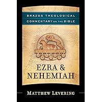 Ezra & Nehemiah (Brazos Theological Commentary on the Bible): (A Theological Bible Commentary from Leading Contemporary Theologians - BTC)