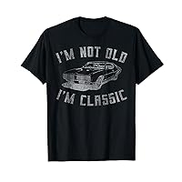 I'm Not Old I'm Classic Funny Car Graphic - Mens & Womens Short Sleeve T-Shirt