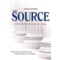 The Source: A Guidebook Of American Genealogy (Third Edition) The Source: A Guidebook Of American Genealogy (Third Edition) Hardcover