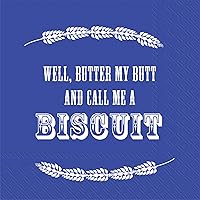 Funny Southern Saying Butter My Butt Party Napkins - 40 Count 3-Ply Lunch Napkins - Silly Phrase Design