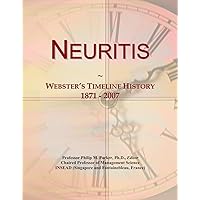 Neuritis: Webster's Timeline History, 1871 - 2007
