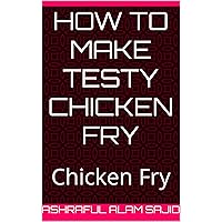 How to make testy Chicken Fry: Chicken Fry