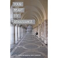 Your Heart My Renaissance
