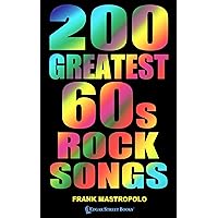 200 Greatest 60s Rock Songs: The Stories Behind the Music of the 1960s