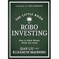 The Little Book of Robo Investing: How to Make Money While You Sleep (Little Books. Big Profits) The Little Book of Robo Investing: How to Make Money While You Sleep (Little Books. Big Profits) Hardcover Kindle Audible Audiobook