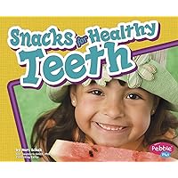 Snacks for Healthy Teeth (Pebble Plus: Healthy Teeth) Snacks for Healthy Teeth (Pebble Plus: Healthy Teeth) Paperback Kindle Audible Audiobook Library Binding