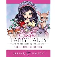 Cute Fairy Tales, Princesses, and Fables Coloring Book (Fantasy Coloring by Selina)