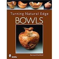 Turning Natural Edge Bowls Turning Natural Edge Bowls Paperback