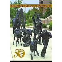 Celebrating a Continuum of Excellence: Purdue University School Of Veterinary Medicine 1959-2009 (Founders Series) Celebrating a Continuum of Excellence: Purdue University School Of Veterinary Medicine 1959-2009 (Founders Series) Paperback