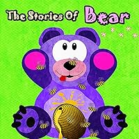 Children's Books: The Stories Of Bear: Picture books for kids,Children's Stories with Moral Lessons,Early Readers, Bedtime Stories For Kids,Books For Kids,Beginner Reader Books (ages 3-8)