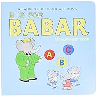 B Is for Babar: An Alphabet Book B Is for Babar: An Alphabet Book Board book Hardcover