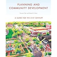 Planning and Community Development: A Guide for the 21st Century Planning and Community Development: A Guide for the 21st Century Paperback