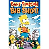 Bart Simpson Big Shot (Simpsons Comic Compilations) Bart Simpson Big Shot (Simpsons Comic Compilations) Paperback