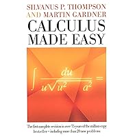 Calculus Made Easy Calculus Made Easy Hardcover Kindle Paperback