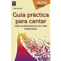 Guía práctica para cantar (Taller de Música) (Spanish Edition) Guía práctica para cantar (Taller de Música) (Spanish Edition) Paperback Kindle