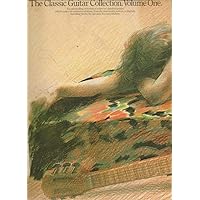 The Classic Guitar Collection, Volume One The Classic Guitar Collection, Volume One Paperback Sheet music