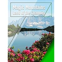 Magic Mountains - Land of the Chamois