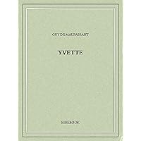 Yvette (French Edition) Yvette (French Edition) Kindle Hardcover Paperback Mass Market Paperback Pocket Book