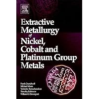 Extractive Metallurgy of Nickel, Cobalt and Platinum Group Metals Extractive Metallurgy of Nickel, Cobalt and Platinum Group Metals Paperback Kindle