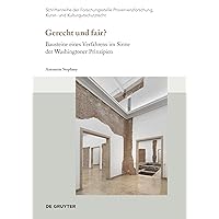 Gerecht und fair?: Bausteine eines Verfahrens im Sinne der Washingtoner Prinzipien (Schriftenreihe der Forschungsstelle Provenienzforschung, Kunst- und Kulturgutschutzrecht, 8) (German Edition)