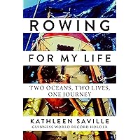 Rowing for My Life: Two Oceans, Two Lives, One Journey