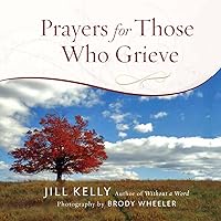 Prayers for Those Who Grieve Prayers for Those Who Grieve Hardcover Audio CD