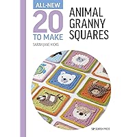 All-New Twenty to Make: Animal Granny Squares (All New 20 to Make) All-New Twenty to Make: Animal Granny Squares (All New 20 to Make) Hardcover Kindle