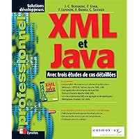 XML et Java: Avec trois études de cas détaillées XML et Java: Avec trois études de cas détaillées Paperback