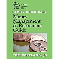 Family Child Care Money Management and Retirement Guide (Redleaf Business Series) Family Child Care Money Management and Retirement Guide (Redleaf Business Series) Paperback Kindle