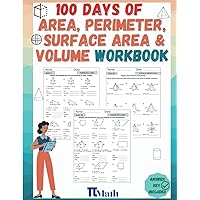 PI MATH 100 days of practicing Area, Perimeter, Volume and Surface Area workbook for Beginners: Elementary and Middle School and High School Math (With Answer Key), Geometry for Kids (KS2 KS3 Maths)