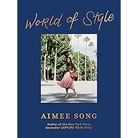 Aimee Song: World of Style Aimee Song: World of Style Hardcover Kindle