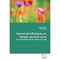 Hormonal influences on female classical voice: Percieved effects of the menstrual cycle