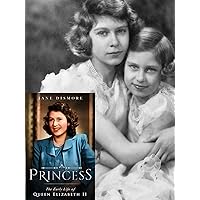 Princess Elizabeth: The Early Years with Jane Dismore