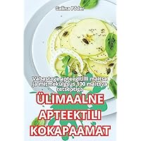Ülimaalne Apteektili Kokapaamat (Estonian Edition)