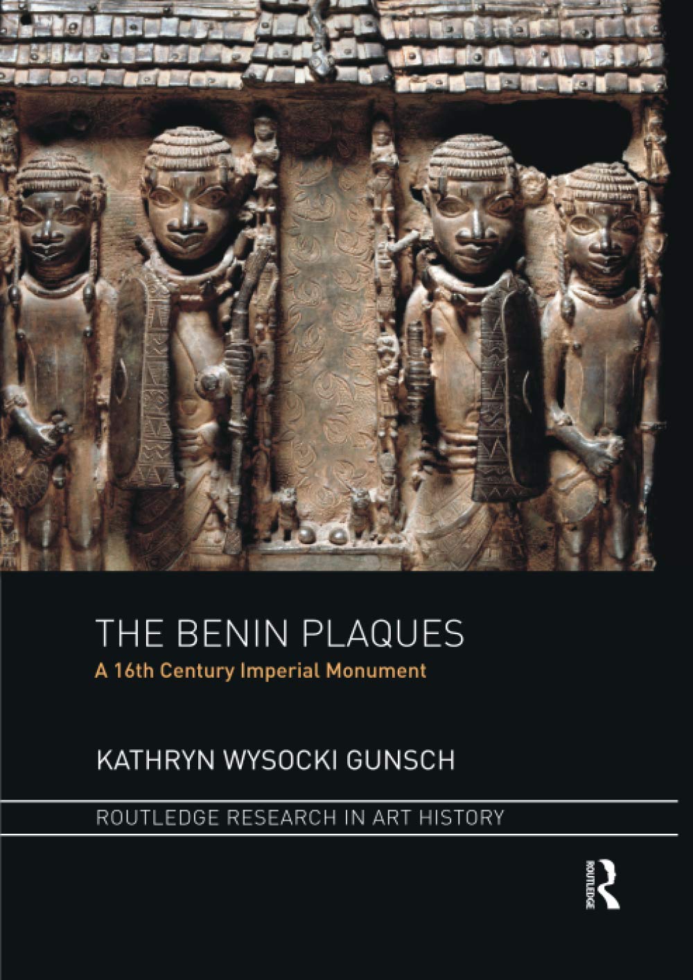 The Benin Plaques (Routledge Research in Art History)