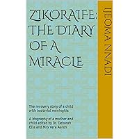 Zikoraife: The diary of a miracle: The recovery story of a child with bacterial meningitis