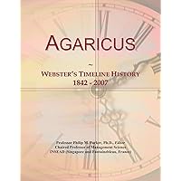 Agaricus: Webster's Timeline History, 1842 - 2007