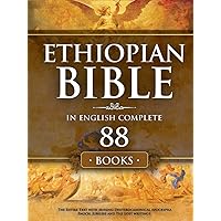Ethiopian Bible in English Complete 88 Books: The Entire Text with Missing Deuterocanonical Apocrypha Enoch, Jubilees and The Lost Writings. Ethiopian Bible in English Complete 88 Books: The Entire Text with Missing Deuterocanonical Apocrypha Enoch, Jubilees and The Lost Writings. Hardcover Paperback
