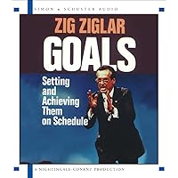Goals: Setting And Achieving Them On Schedule Goals: Setting And Achieving Them On Schedule Audio CD