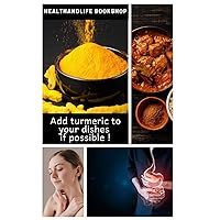 Add turmeric to your dishes if possible !: Learn about the precious active ingredient Curcumin of turmeric | 6 Ways to make effective turmeric starch mask | And more...
