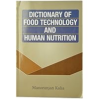 Dictionary of Food Technology and Human Nutrition Dictionary of Food Technology and Human Nutrition Paperback