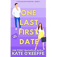 One Last First Date: A Sweet Enemies to Lovers Workplace RomCom (Flirting with Forever Book 1) One Last First Date: A Sweet Enemies to Lovers Workplace RomCom (Flirting with Forever Book 1) Kindle Paperback Audible Audiobook