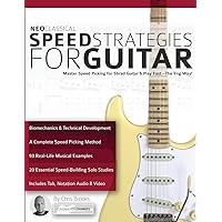 Neoclassical Speed Strategies for Guitar (Learn Rock Guitar Technique)