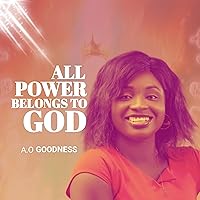 All Power Belongs to God