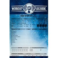 Workout Log Book for Men & Women to Track Gym & Home Workouts: Fitness, Cardio & Weightlifting Exercise Journal, Gym & Home Personal Training Diary, Nutrition Tracker, Workout Planner