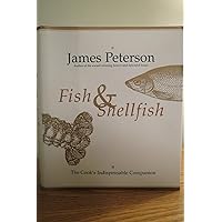 Fish & Shellfish: The Cook's Indispensable Companion Fish & Shellfish: The Cook's Indispensable Companion Hardcover