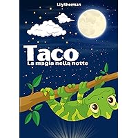 Taco e la magia della notte (Italian Edition) Taco e la magia della notte (Italian Edition) Kindle Paperback