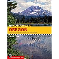 100 Classic Hikes in Oregon: 2nd Edition 100 Classic Hikes in Oregon: 2nd Edition Paperback Kindle